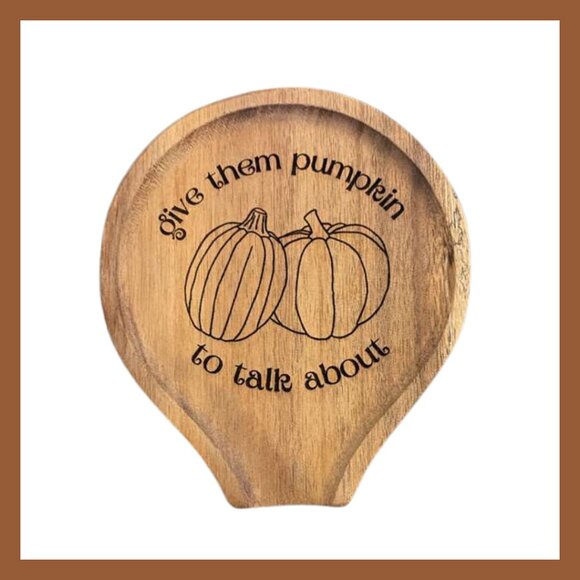 Fall Kitchen Decor Wooden Spoon Rest "Give Them Pumpkin to Talk About" Engraved - Picture 1 of 2